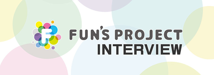 FUN'S PROJECT INTERVIEW